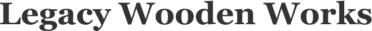 The words "Legacy Wooden Works" in large, bold black serif font on a transparent background.